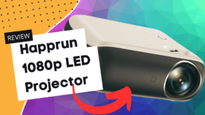 Read more about the article Happrun 1080p LED Projector Review: Affordable Quality for Home Entertainment