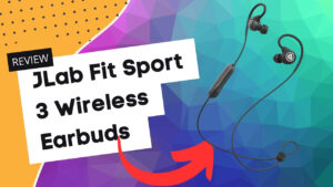 Read more about the article JLab Fit Sport 3 Review: Best Wireless Earbuds for Workouts?